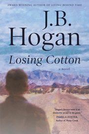 Losing Cotton, Hogan J.B.