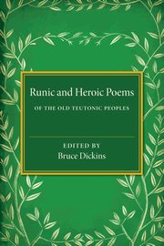 Runic and Heroic Poems of the Old Teutonic Peoples, 