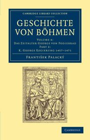 Geschichte Von Bohmen - Volume 4, Palacky Frantisek