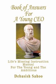 Book of Answers for a Young CEO, Sahoo Debasish