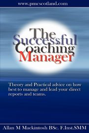 The Successful Coaching Manager, Mackintosh Allan M.