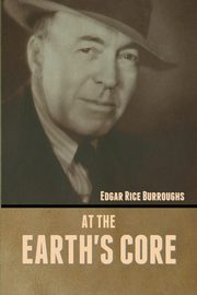 At the Earth's Core, Burroughs Edgar Rice