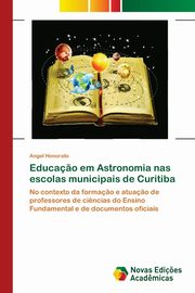 Educa?o em Astronomia nas escolas municipais de Curitiba, Honorato Angel