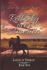 Red Sky Over America, Kraft Tamera Lynn