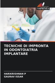 TECNICHE DI IMPRONTA IN ODONTOIATRIA IMPLANTARE, P HARIKRISHNAN