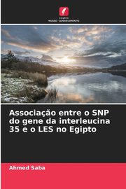 Associa?o entre o SNP do gene da interleucina 35 e o LES no Egipto, Saba Ahmed