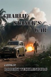Charlie Stanek's War, Tecklenburg Robert