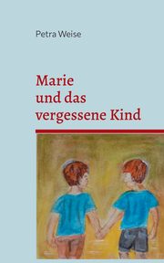 Marie und das vergessene Kind, Weise Petra