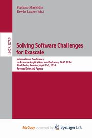Solving Software Challenges for Exascale, 