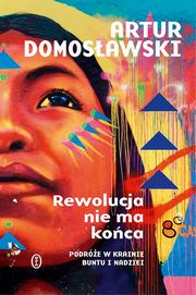 Rewolucja nie ma koca, Domosawski Artur