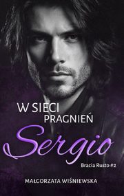 W sieci pragnie. Sergio, Winiewska Magorzata
