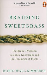 Braiding Sweetgrass, Wall Kimmerer Robin