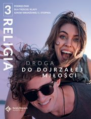 Religia 3 Droga do dojrzaej mioci Podrcznik, 