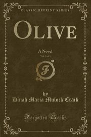 ksiazka tytu: Olive, Vol. 3 of 3 autor: Craik Dinah Maria Mulock