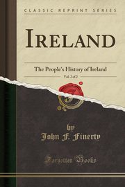 ksiazka tytu: Ireland, Vol. 2 of 2 autor: Finerty John F.