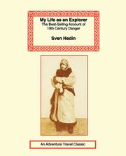 ksiazka tytu: My Life as an Explorer autor: Hedin Sven
