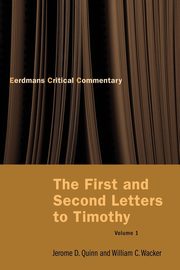 The First and Second Letters to Timothy Vol 1, Quinn Jerome D.