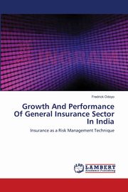 Growth And Performance Of General Insurance Sector In India, Odoyo Fredrick