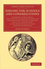 Singing for Schools and Congregations, Curwen John