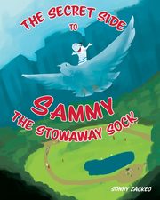 The Secret Side to Sammy the Stowaway Sock, Zackeo Sonny