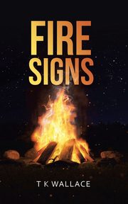 Fire  Signs, Wallace T  K