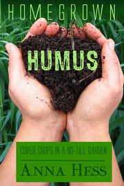 Homegrown Humus, Hess Anna