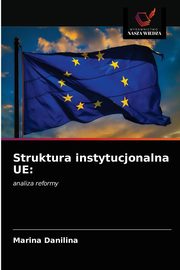 Struktura instytucjonalna UE, Danilina Marina