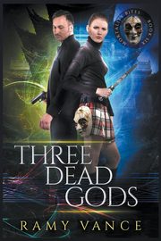 Three Dead Gods, Vance R.E.