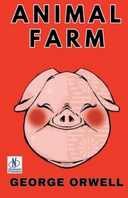 Animal Farm, Orwell George