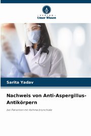 Nachweis von Anti-Aspergillus-Antikrpern, Yadav Sarita