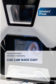 CAD CAM MADE EASY, Abhishek Gopala