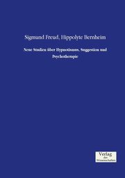 Neue Studien ber Hypnotismus, Suggestion und Psychotherapie, Freud Sigmund