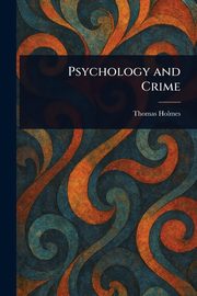 Psychology and Crime, Holmes Thomas