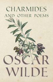Charmides and Other Poems, Wilde Oscar