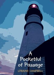 Pocketful of Passage, Campbell Loraine