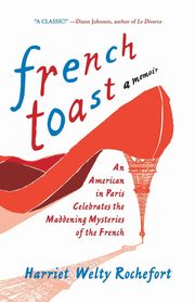 French Toast, Rochefort Harriet Welty