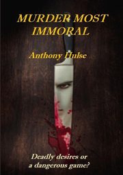 Murder Most Immoral, Hulse Anthony