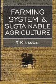 Farming System and Sustainable Agriculture, Nanwal R.  K.