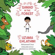 Samad in the Forest, Umar Mohammed
