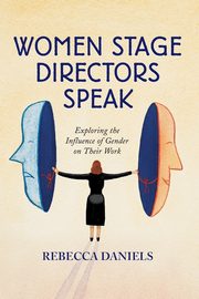 Women Stage Directors Speak, Daniels Rebecca