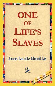 One of Life's Slaves, Idemil Lie Jonas Lauritz