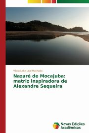 ksiazka tytu: Nazar de Mocajuba autor: Leite Leal Machado Vnia