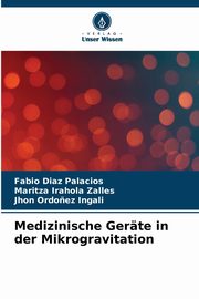 Medizinische Gerte in der Mikrogravitation, Diaz Palacios Fabio