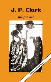 All for Oil, Clark J. P.