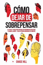 Cmo dejar de sobrepensar, Hill Chase