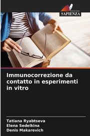 Immunocorrezione da contatto in esperimenti in vitro, Ryabtseva Tatiana