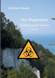 Der Wegbereiter, Rusch Michael