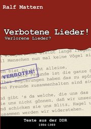 Verbotene Lieder! Verlorene Lieder?, Mattern Ralf