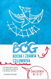 Bg kocha i zbawia czowieka klasa 7 i 8 wiczenia, Baoniak Piotr, Frejusz Kamilla, Janyga- Mateusz, Wawrzyniak Katarzyna