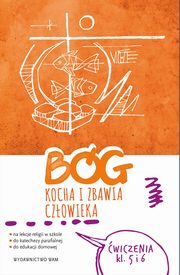 Bg kocha i zbawia czowieka Klasa 5 i 6 wiczenia, Baoniak Piotr, Frejusz Kamilla, Janyga- Mateusz, Wawrzyniak Katarzyna